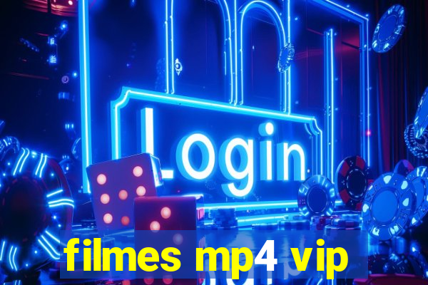 filmes mp4 vip